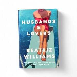 Husbands & Lovers by Beatriz Williams Hardcover Novel